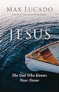 Jesus: The God That Knows Your Name