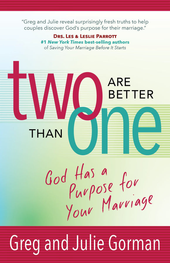Two Are Better Than One by Greg and Julie Gorman