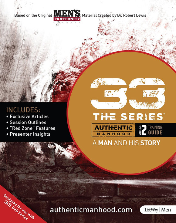 33 The Series: Authentic Manhood Volume 2 Training Guide